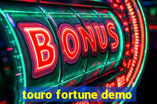 touro fortune demo